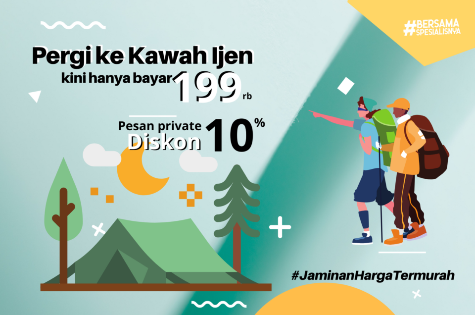 Liburan ke Kawah Ijen lagi promo mulai dari Rp 199.000 aja!